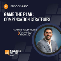 #790: Game the Plan: Compensation Strategies with Xactlys Taylor Wilding