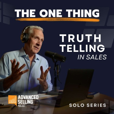 The Advanced Selling Podcast: Sales Training | Leadership Coaching | B2b Sales Strategy | Prospecting Tips