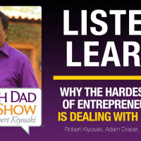 HEAR WHY THE HARDEST PART OF ENTREPRENEURSHIP IS DEALING WITH PEOPLE – Robert Kiyosaki