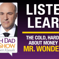 THE COLD, HARD TRUTH ABOUT MONEY FROM MR. WONDERFUL – Robert Kiyosaki  Kevin “Mr. Wonderful” O’Leary