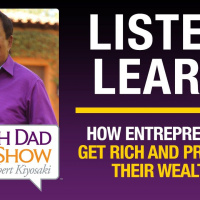 HOW ENTREPRENEURS GET RICH AND PRESERVE THEIR WEALTH – Robert Kiyosaki, Michael Sonnenfeldt