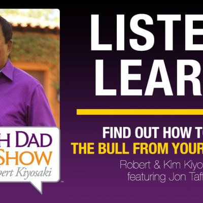 Rich Dad Radio Show: In-your-face Advice On Investing, Personal Finance,  Starting A Business