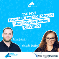 How BDRs And SDRs Should Use LinkedIn During COVID19! | (RERUN) Amanda Staffon and Jason Behnke - 1452