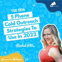 5 Phone Cold Outreach Strategies To Use In 2022 | Rachel Pitts - 1516