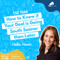 How to Know if Your Deal is Going South Sooner than Later | Andee Harris - 1566