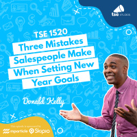 Three Mistakes Salespeople Make When Setting New Year Goals | Donald Kelly - 1520