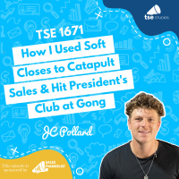 How I Used Soft Closes to Catapult Sales  Hit Presidents Club at Gong | JC Pollard - 1671