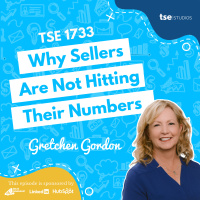 Why Sellers Are Not Hitting Their Numbers | Gretchen Gordon - 1733