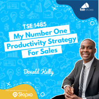 My Number One Productivity Strategy For Sales | Donald Kelly - 1485
