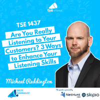 Are You Really Listening to Your Customers? 3 Ways to Enhance Your Listening Skills | Michael Reddington - 1437