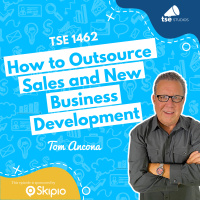 How to Outsource Sales and New Business Development | Tom Ancona - 1462