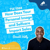 How Does Your Personal Image and Selfcare Impact Sales | Donald Kelly - 1588