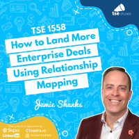 How to Land More Enterprise Deals Using Relationship Mapping | Jamie Shanks - 1558