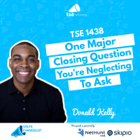 One Major Closing Question You’re Neglecting To Ask | Donald Kelly - 1438