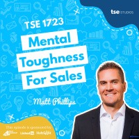 Mental Toughness For Sales | Matt Phillips - 1723
