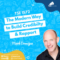 The Modern Way to Build Credibilty  Rapport | Mark Donnigan - 1572