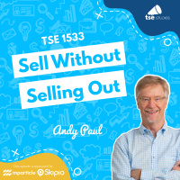 Sell Without Selling Out | Andy Paul - 1533