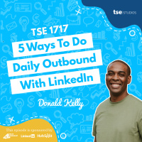 5 Ways To Do Daily Outbound With LinkedIn | Donald Kelly - 1717