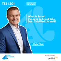 TSE 1201: What Is Social Dynamic Selling  Why Does This Work So Well?