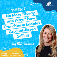 No More Spray and Pray: How Crunchbase Enables Account-Based Selling | Ang McManamon - 1567