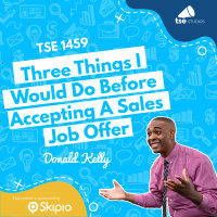 Three Things I Would Do Before Accepting A Sales Job Offer | Donald Kelly - 1459