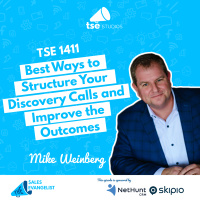 Discovery: Best Ways to Structure Your Discovery Calls and Improve the Outcomes | Mike Weinberg - 1411