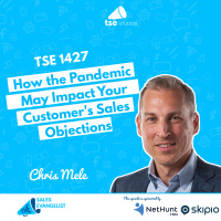 Objections: How the Pandemic May Impact Your Customers Sales Objections | Chris Mele - 1427