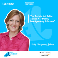TSE 1220: The Accidental Seller Series 7 - Debby Montgomery Johnson