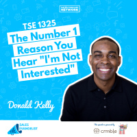 TSE 1325: Donald Kelly - The Number 1 Reason You Hear Im Not Interested