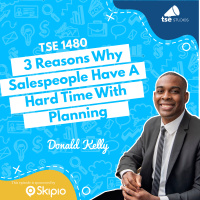 3 Reasons Why Salespeople Have A Hard Time With Planning | Donald Kelly - 1480