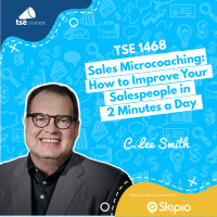 Sales Microcoaching: How to Improve Your Salespeople in 2 Minutes a Day | C. Lee Smith - 1468