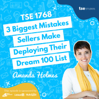 3 Biggest Mistakes Sellers Make Deploying Their Dream 100 List | Amanda Holmes - 1768