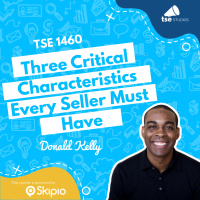 Three Critical Characteristics Every Seller Must Have | Donald Kelly - 1460