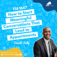 How to Start Meaningful Conversations That Lead to Appointments | Donald Kelly - 1647