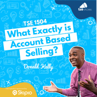 What Exactly is Account Based Selling? | Donald Kelly - 1504