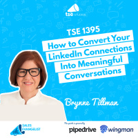 Prospecting: How to Convert Your LinkedIn Connections Into Meaningful Conversations | Brynne Tillman - 1395