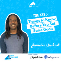 Goal Setting: Things to Know Before You Set Sales Goals | Jermaine Wishart - 1385