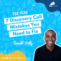 7 Discovery Call Mistakes You Need to Fix | Donald Kelly - 1536
