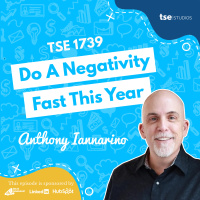 Do A Negativity Fast This Year | Anthony Iannarino - 1739