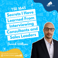 Secrets I Have Learned From Interviewing Consultants and Sales Leaders | Derrick Williams - 1645