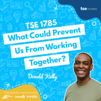 What Could Prevent Us From Working Together? | Donald Kelly - 1785