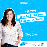 TSE 1296: How To Build Your Career In Sales 