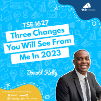Three Changes You Will See From Me In 2023 | Donald Kelly - 1627