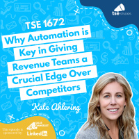 Why Automation is Key in Giving Revenue Teams a Crucial Edge Over Competitors | Kate Ahlering - 1672