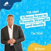 4 Focus Areas to Promote Strengths and Identify Weaknesses | Tim Kintz - 1466