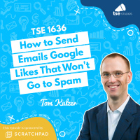 How to Send Emails Google Likes That Wont Go to Spam | Tom Kulzer - 1636