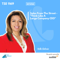 TSE 1169: Sales From The Street - Think Like A Large Company CEO