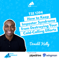 Prospecting: How to Keep Imposter Syndrome from Destroying Your Cold-Calling Efforts | Donald Kelly - 1394
