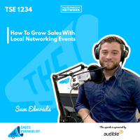TSE 1234: How To Grow Sales With Local Networking Events