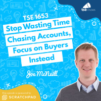 Stop Wasting Time Chasing Accounts, Focus on Buyers Instead | Joe McNeill - 1653